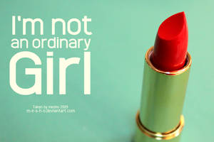 i'm not an ordinary girl