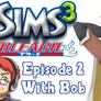 Sims 3 Episode 2! Let your OC Join!