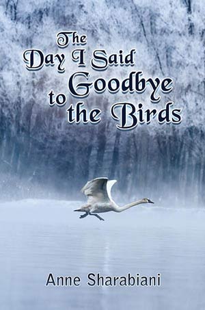 The Day I Said Goodbye to the Birds Sharabiani