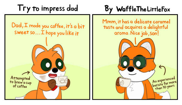 Try to impress dad