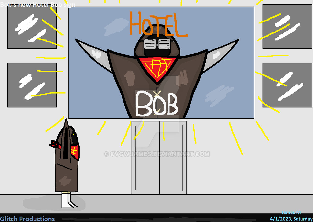 Bob Sign Bob's new Hotel Bob sign (by James M) by cvgwjames on DeviantArt