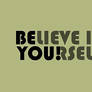 Believe In Yourself