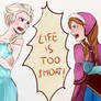 LIFE`S TOO SHORT!