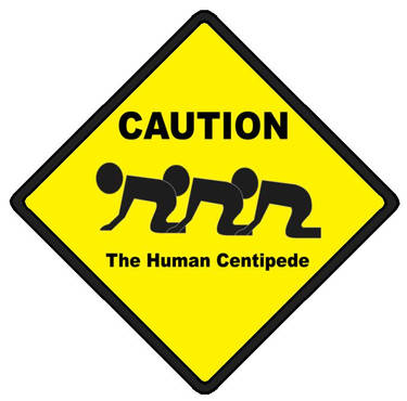 Caution: Human Centipede