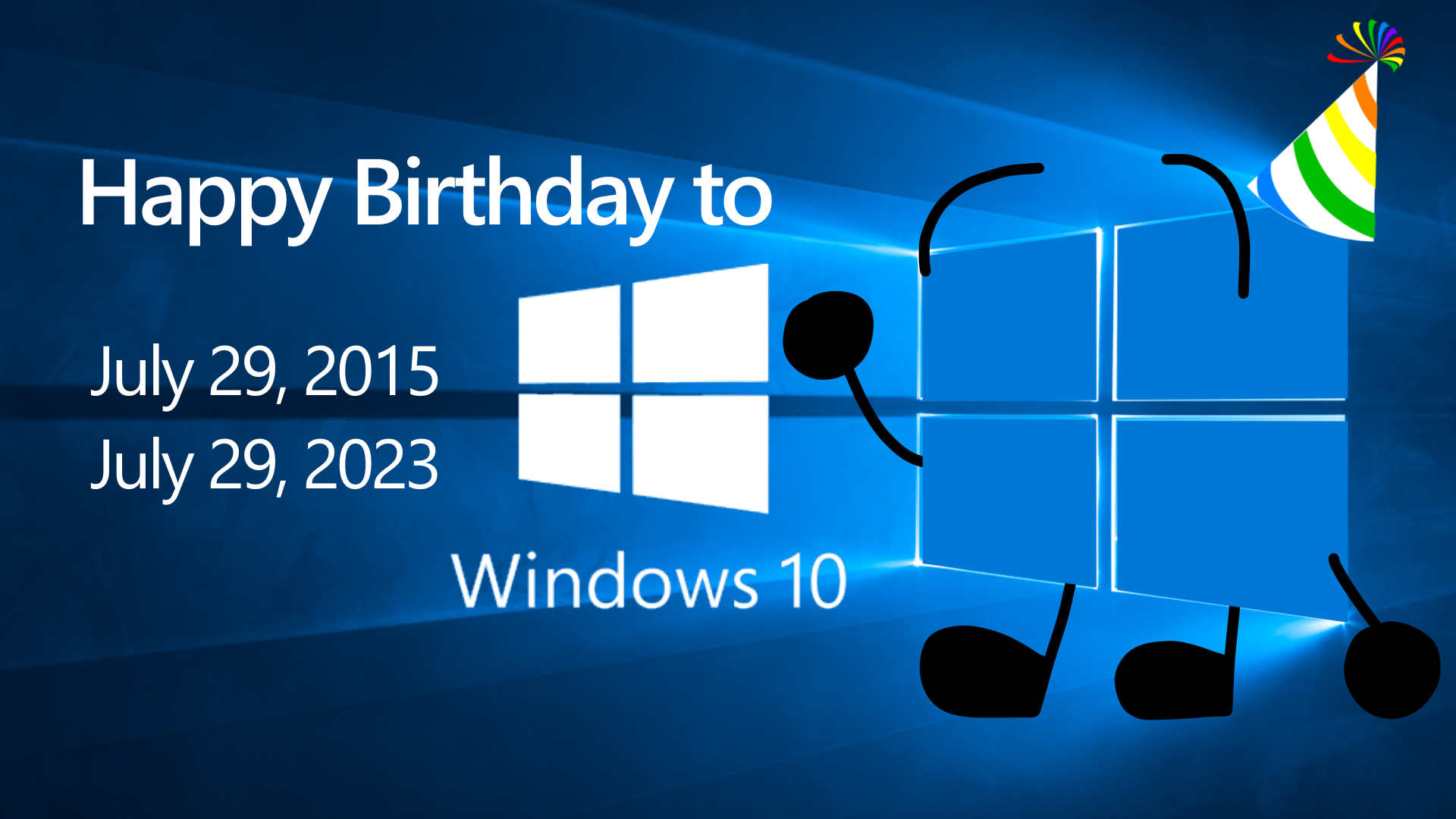 Happy Birthday Windows 10! by Mohamadou-WinXP on DeviantArt