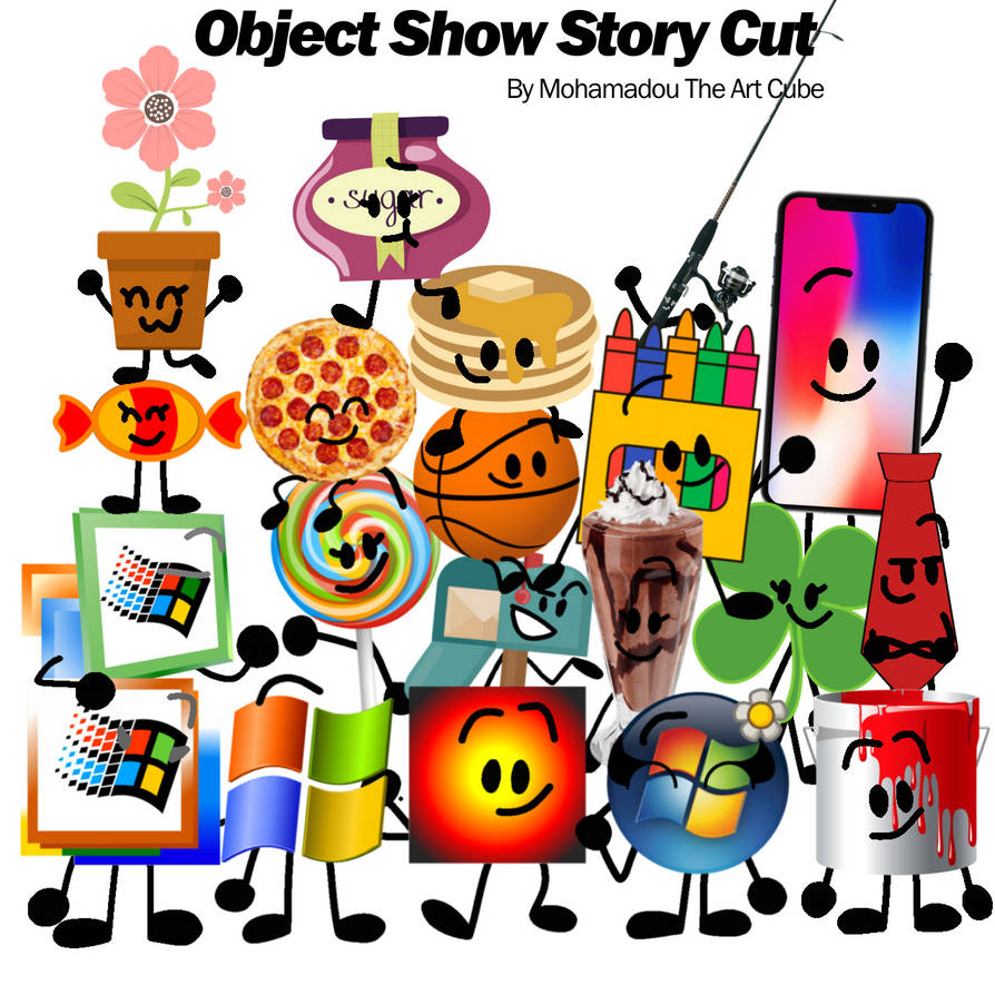Object Show Plot My Object Show Story Cut by Mohamadou-WinXP on DeviantArt