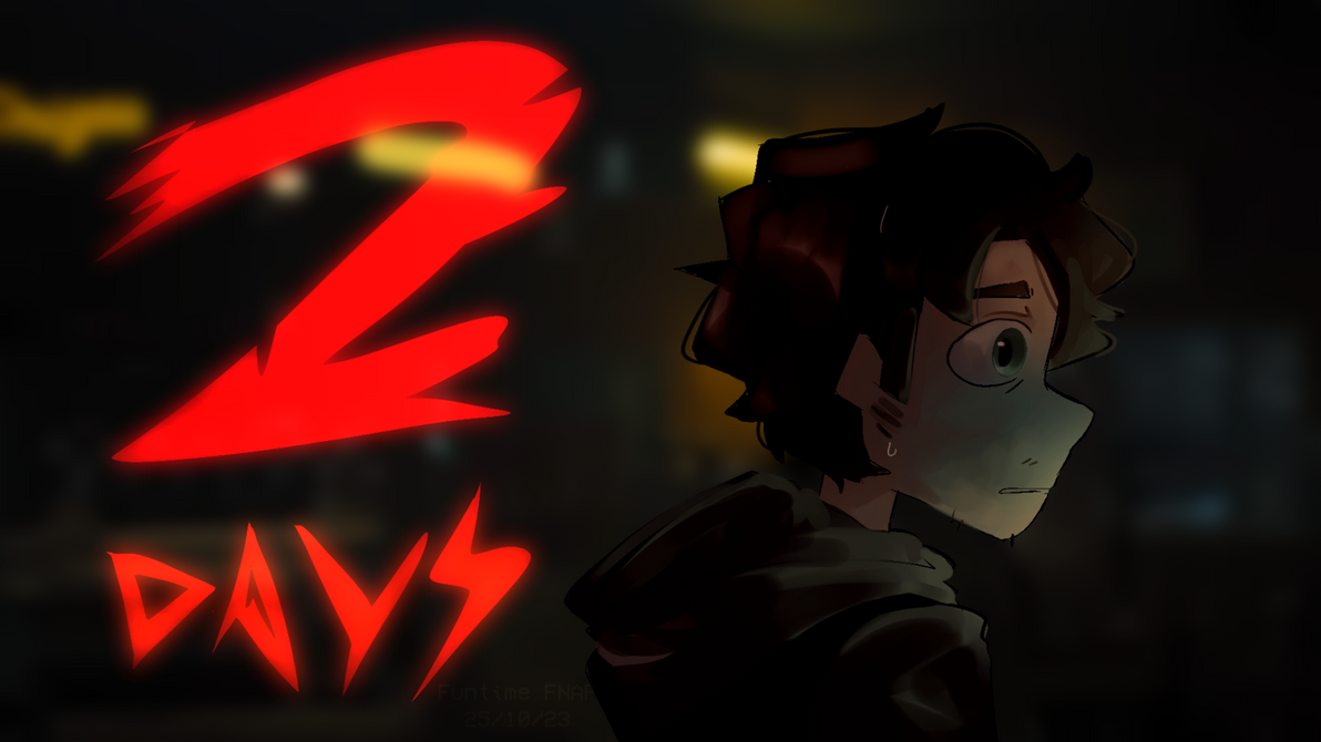 2 days until the FNAF MOVIE releases by Funtii016 on DeviantArt