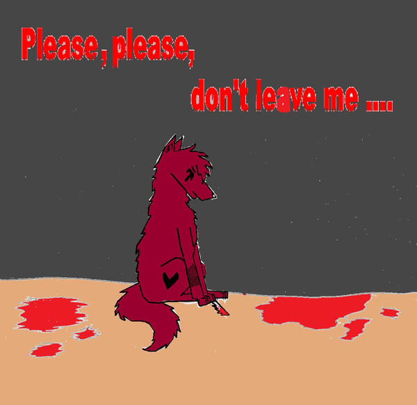 Please, please dont leave me by dixie5005 on DeviantArt