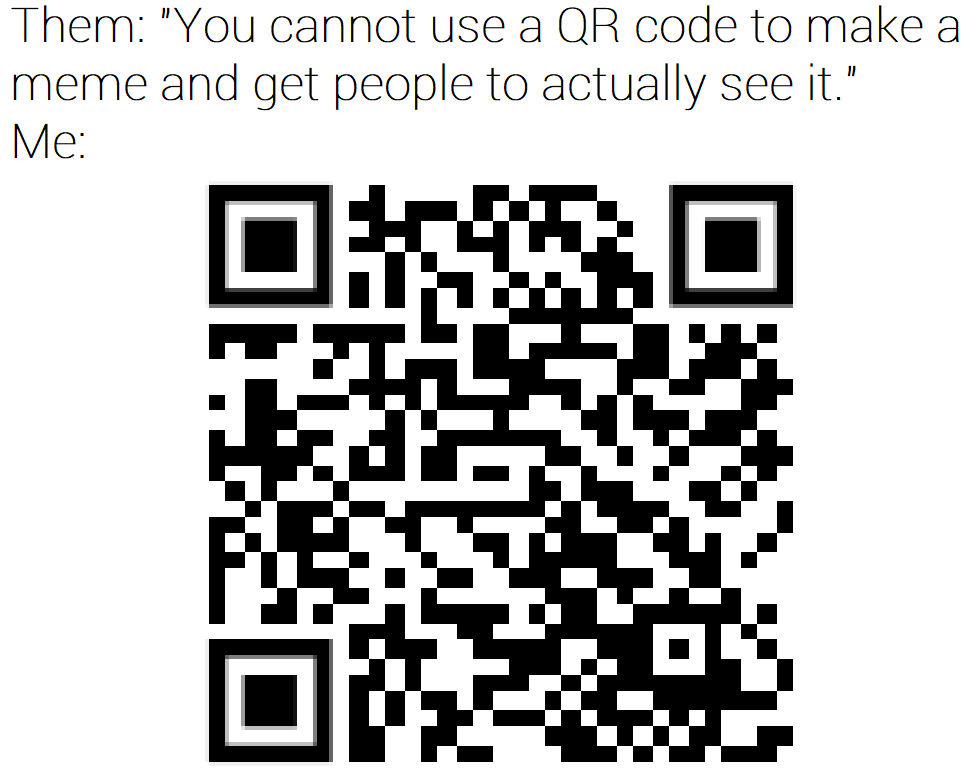 Qr Code Scanner Meme Scan the QR code to get the joke by EricSonic18 on DeviantArt
