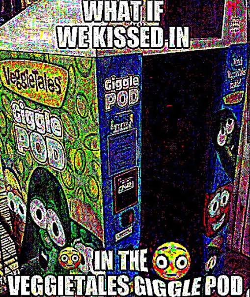 What If We Kissed In The Veggietales Giggle Pod By Ericsonic18 On Deviantart What If We Kissed In The Veggietales Giggle Pod By Ericsonic18 On Deviantart