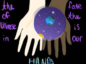 The Fate Of The Universe Is In Our Hands