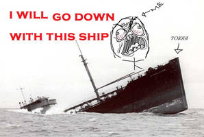 Go down with this ship