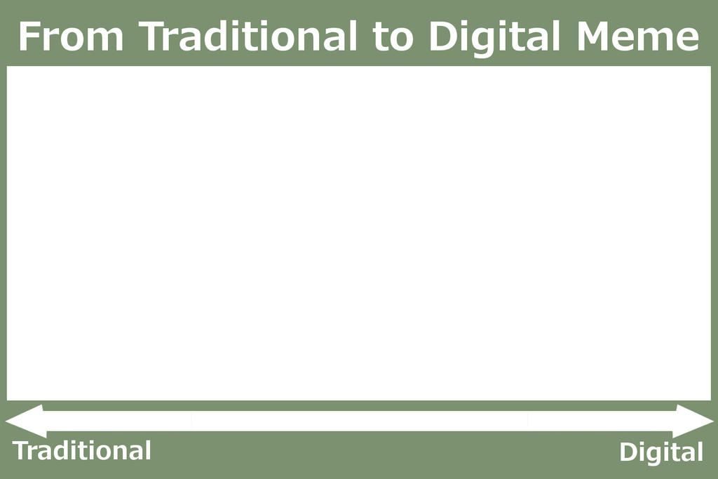 From Traditional to Digital Meme Template by iamthek3n on DeviantArt