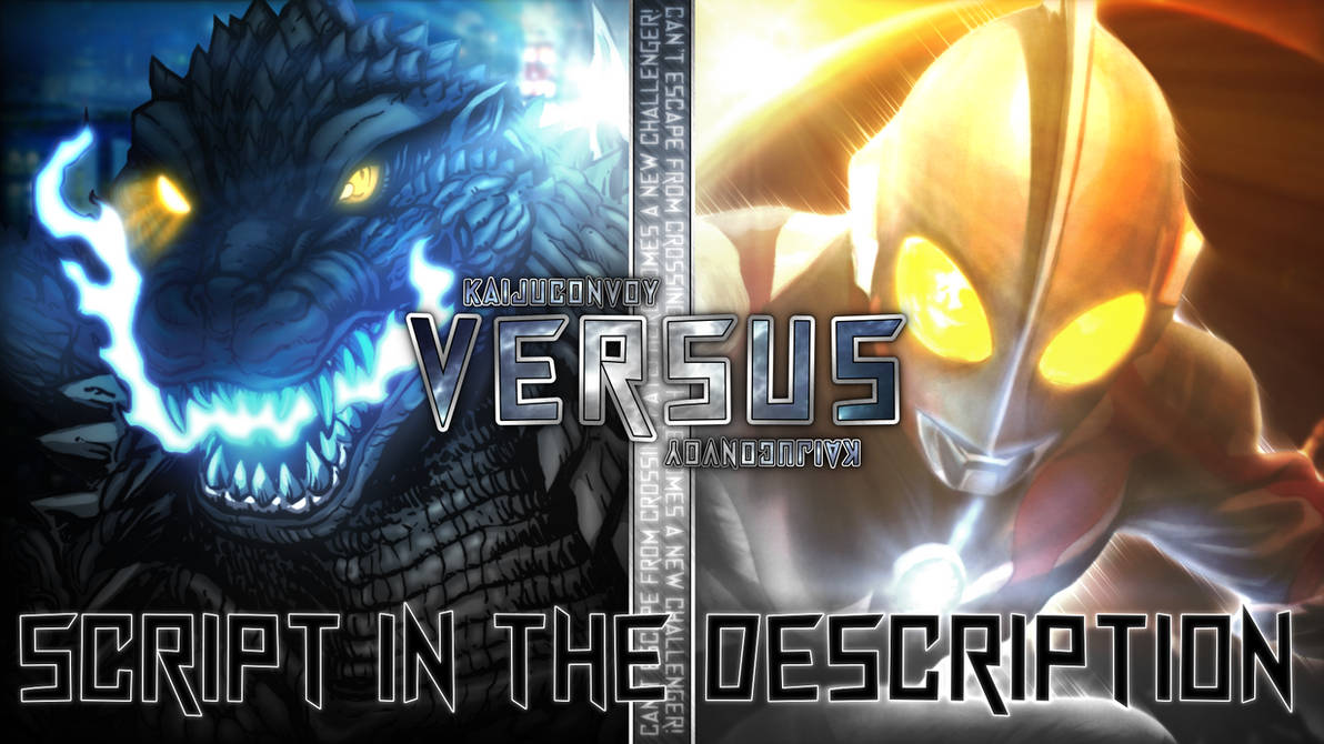 Hug Figh Script Fight Script | Godzilla vs Ultraman by KaijuConvoy on DeviantArt