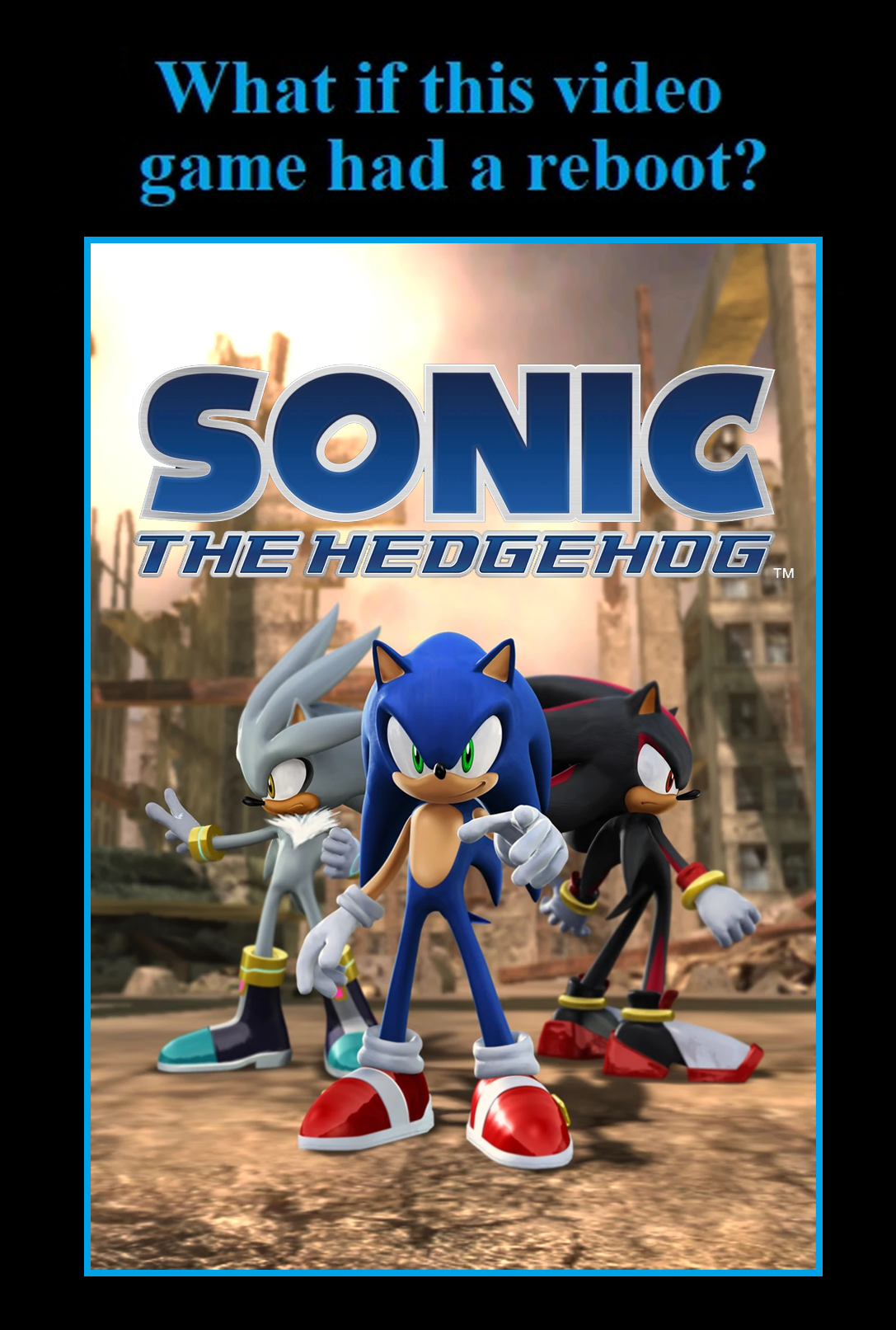 What if Sonic the Hedgehog '06 had a reboot?