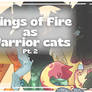 Wings of Fire as Warrior cats pt. 2