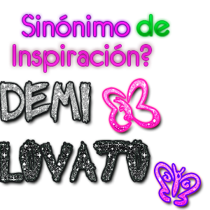 Sinonimo de Inspracion Demi Lovato