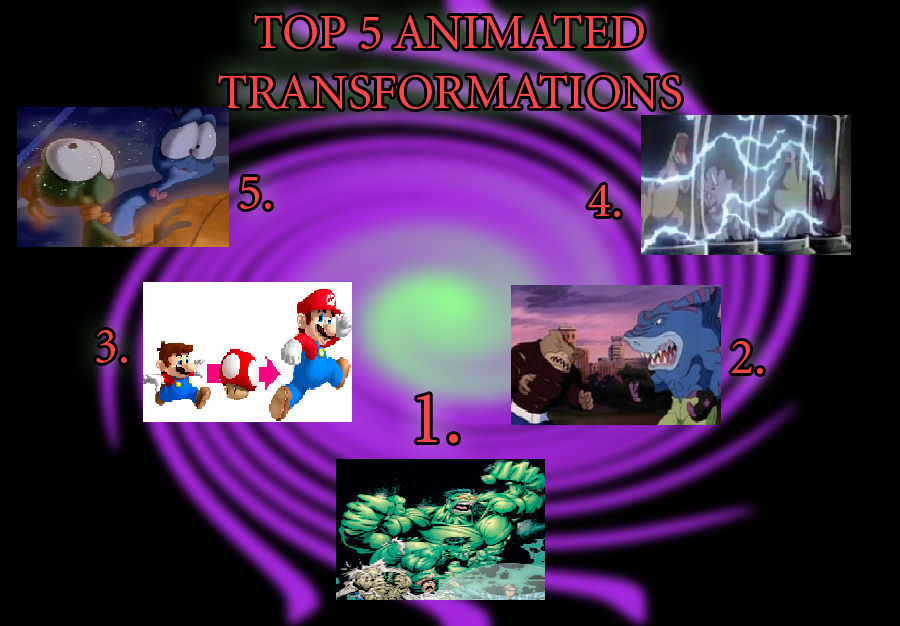 My Top 5 Animated Transformations by Austria-Man on DeviantArt