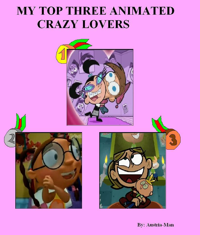 My Top Three Animated Crazy Lovers