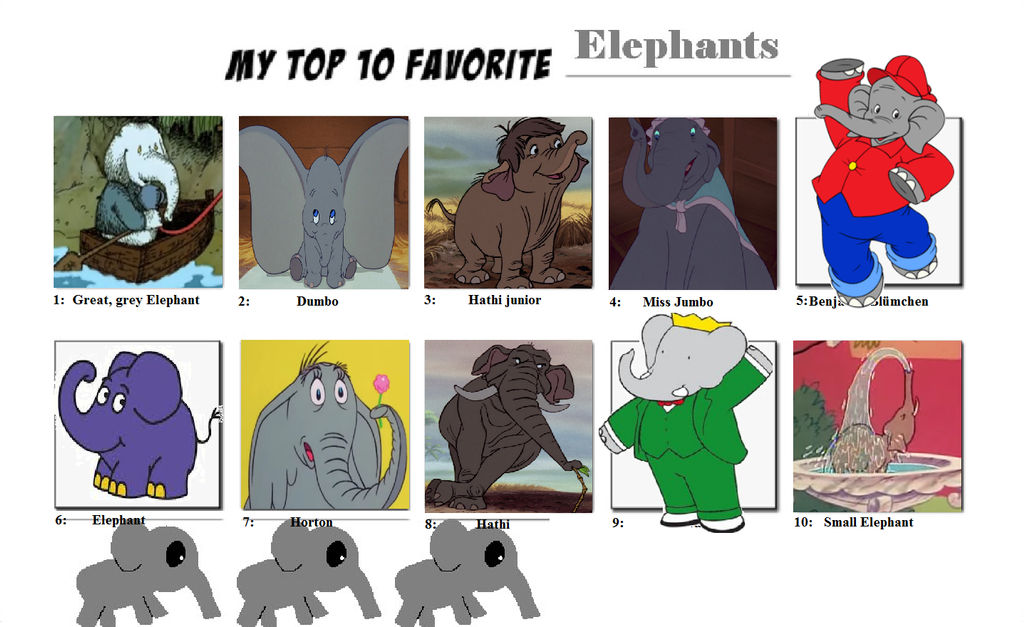 My Top Ten Favourite Elephants by Austria-Man on DeviantArt
