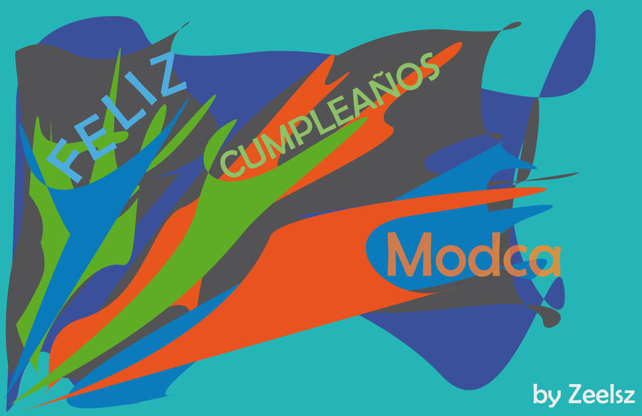 Modca Feliz Cumple Modca by zeelsz on DeviantArt