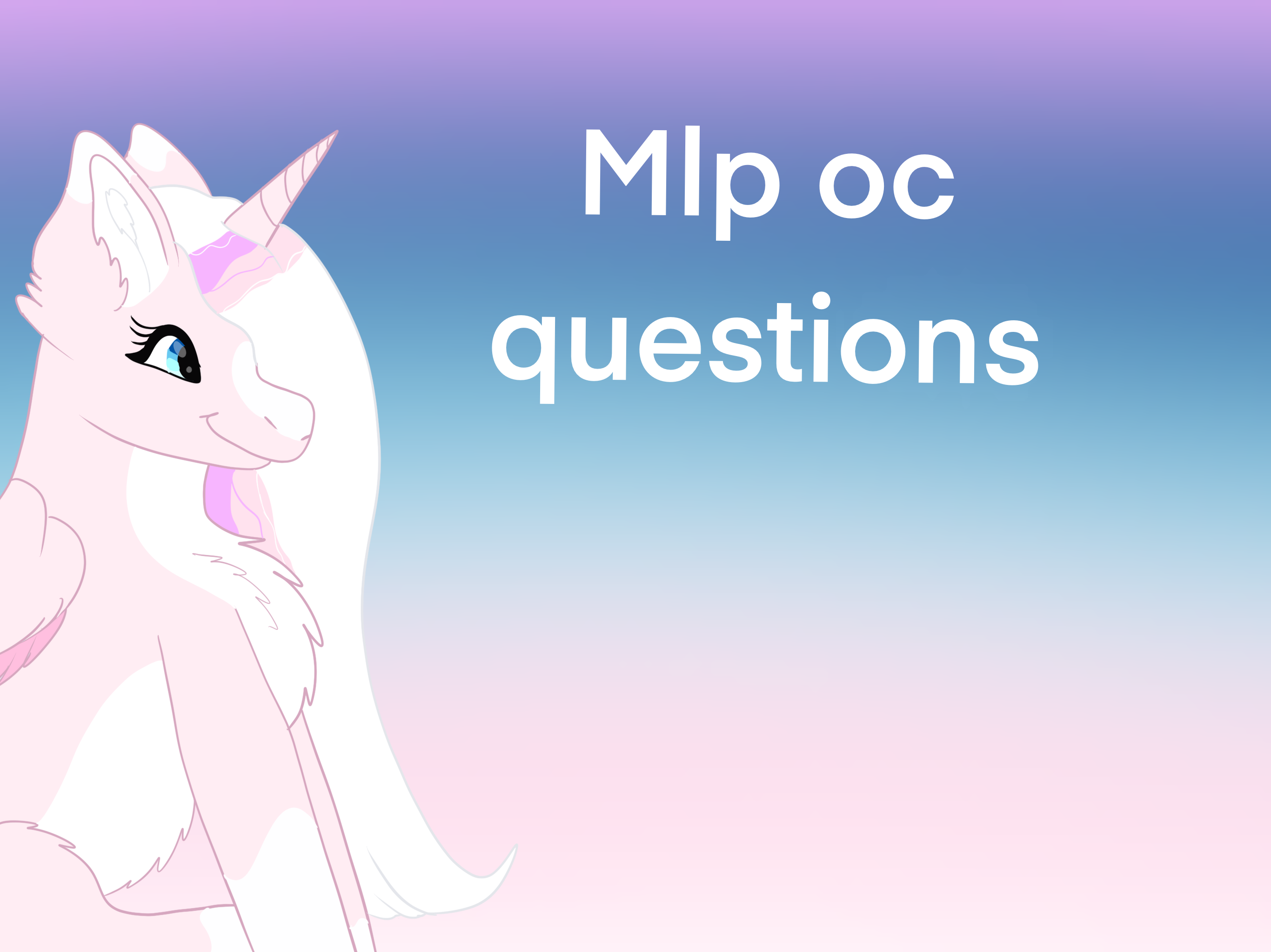 Oc Question Example Mlp oc questions by Flower-Heart17 on DeviantArt