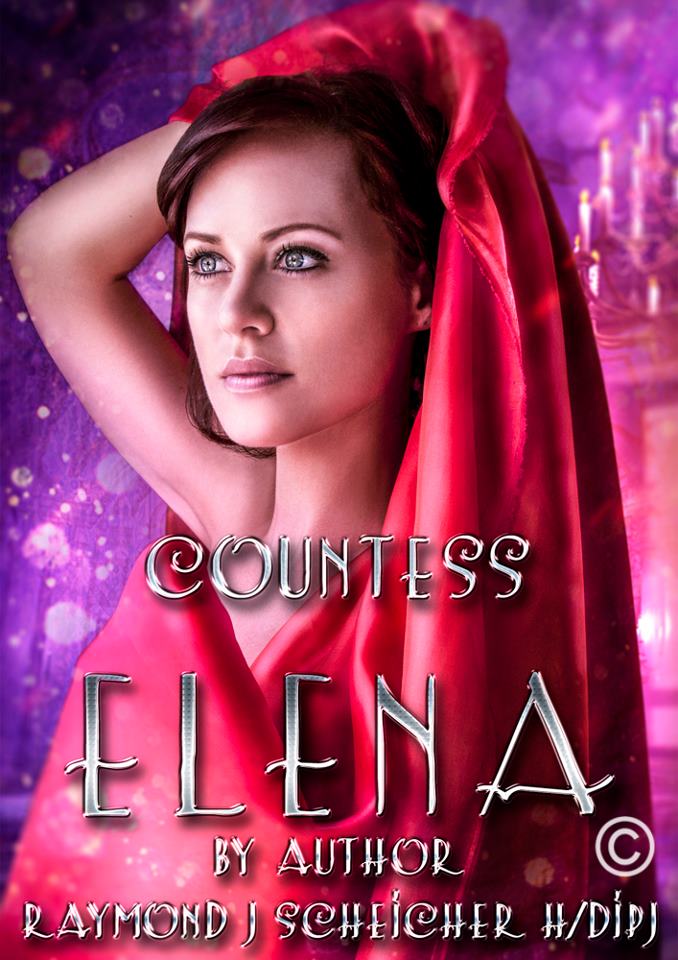 Book cover -Countess Elena by Raymond J Scheicher