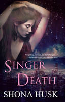 Book cover - Singer of Death by Shona Husk