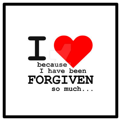 Forgiven much...