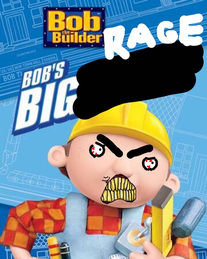 The Rage Model Bob Bob The Bully: Bob's Big Rage by IrvingSnordfelt on DeviantArt