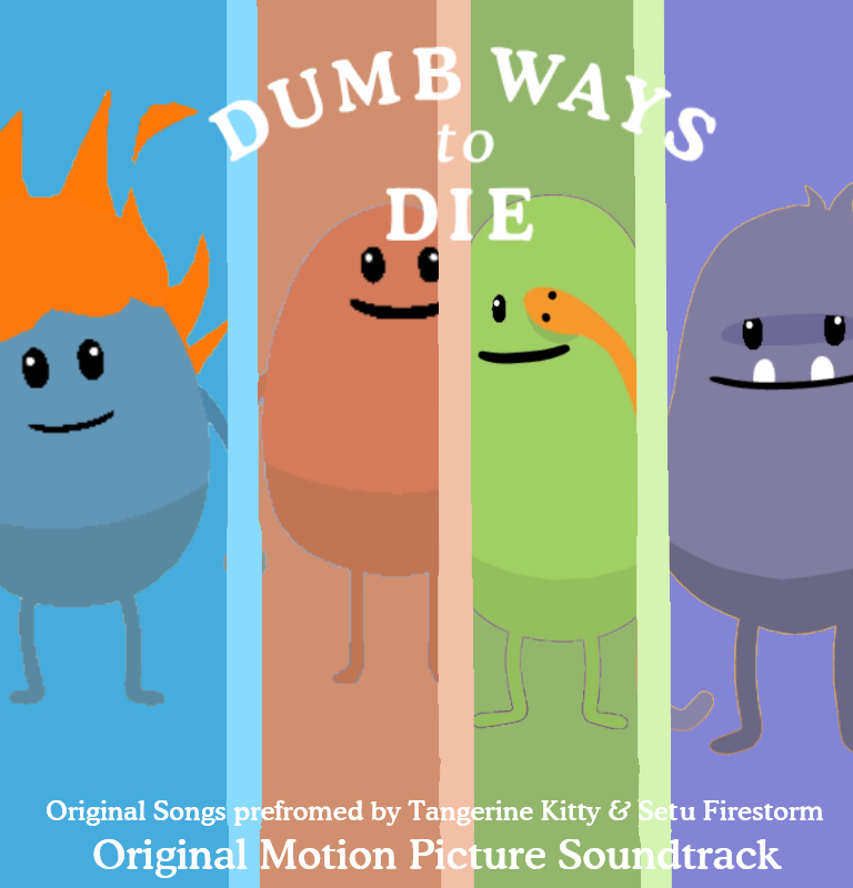 Dumb Ways to Die (Movie Album) by KirbyStarWarrior123 on DeviantArt