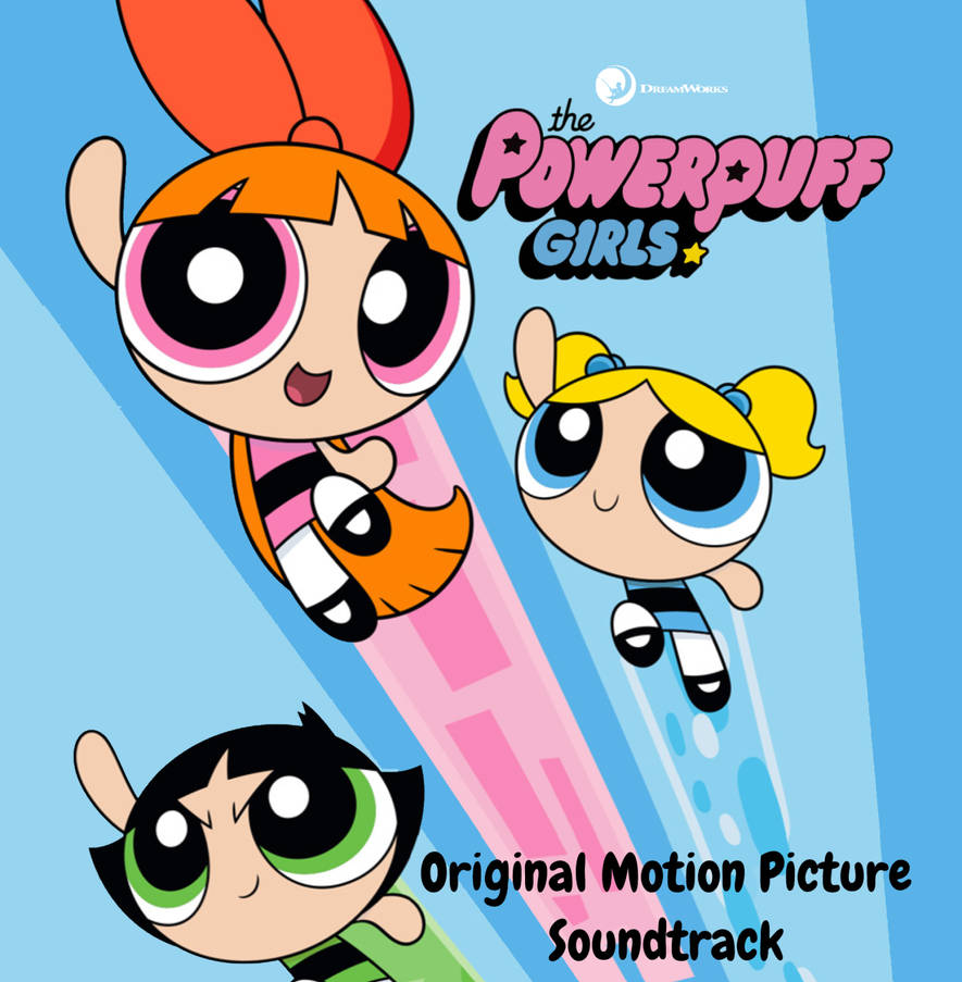 DreamWorks' The PowerPuff Girls (Album) by KirbyStarWarrior123 on ...