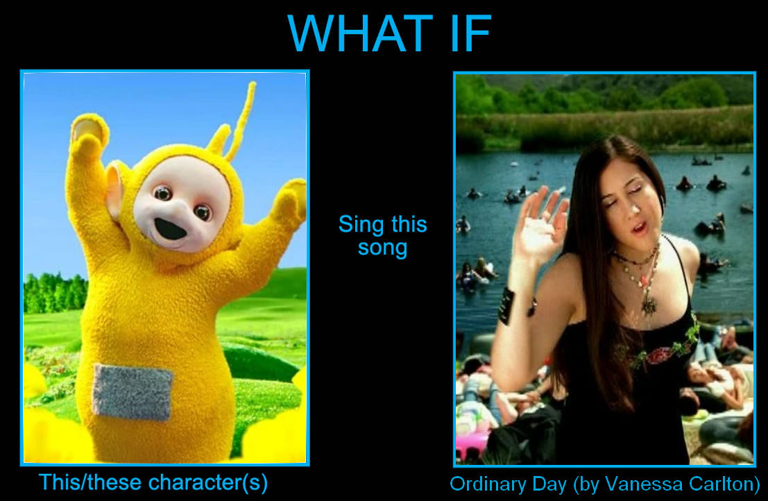 If Laa-Laa Sings Ordinary Day (by Vanessa Carlton) by ...