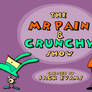 The Mr Pain and Crunchy Show 2