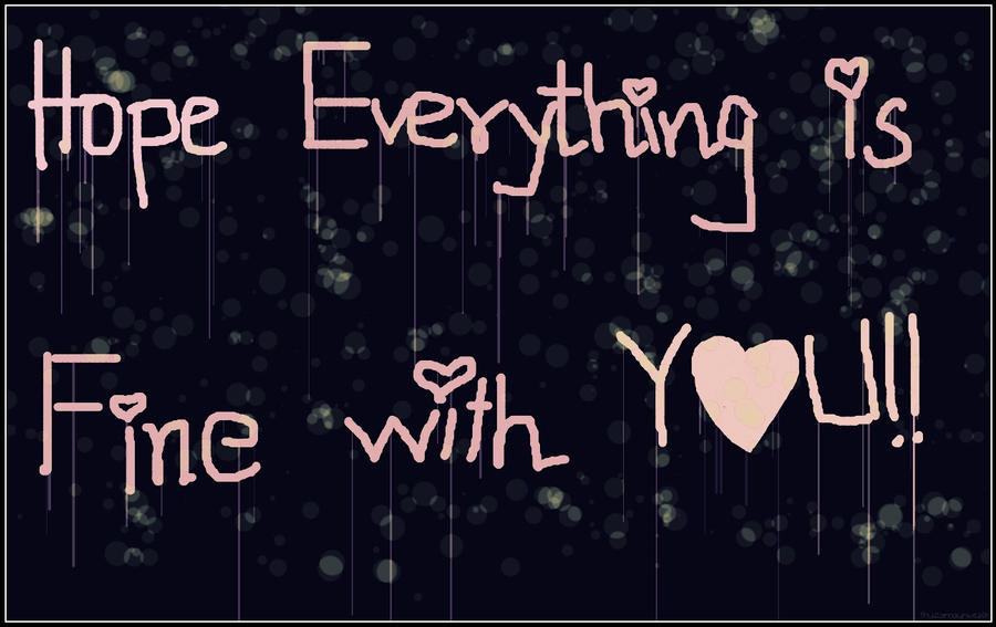 Hope Everything Is Fine By Xxine On Deviantart Hope Everything Is Fine By Xxine On Deviantart