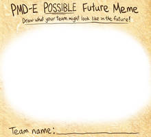 PMD-E Possible Future Meme