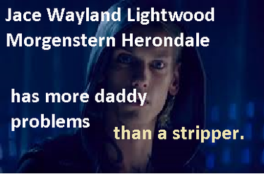Jace has daddy issues