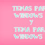 TEMAS PARA WINDOWS 7 Y WINDOWS 8