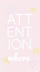 Attention whore wallpaper