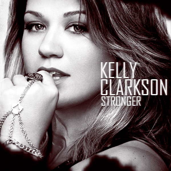 Kelly Clarkson - Stronger