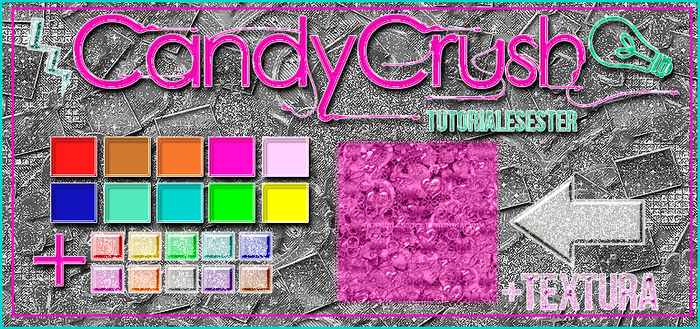 +STYLES+TEXTURA  |CandyCrush|