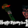 Friday the 13th (3rd channel only)