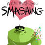Hulk Think You Smashing