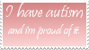 Stamp - I'm proud of my autism by ElizaSun123