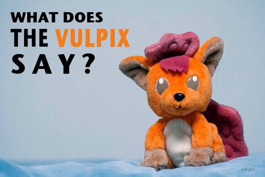 What does the Vulpix say?