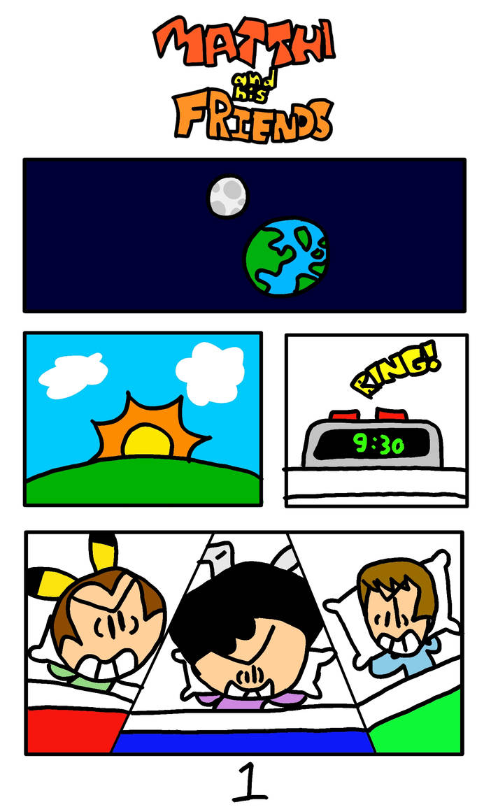 Mathi Friend Matthi and his Friends Part 1. The angry morning. by MatthiDV on DeviantArt