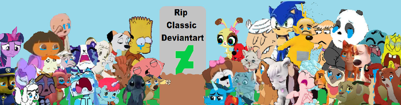 Sad Deviantart Rip RIP Classic Deviantart by CozyGlow-Sweetie-TF on DeviantArt