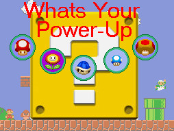 Whats your power up