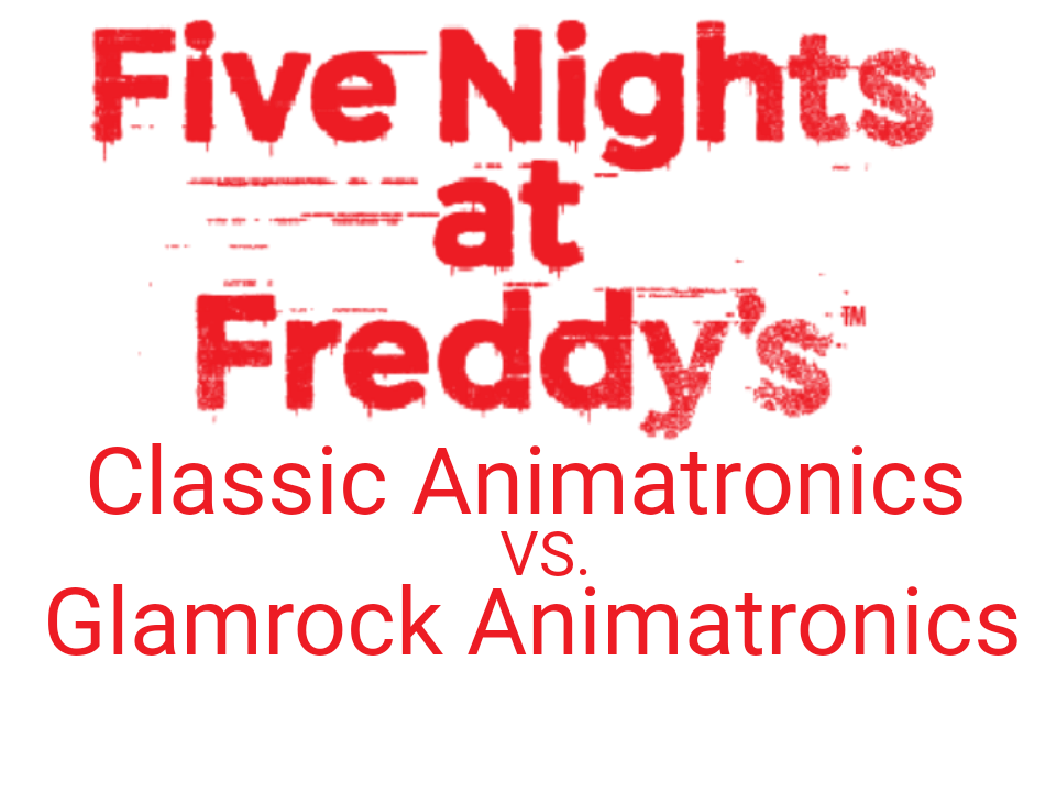 Fnaf Classic Animatronics Vs Glamrock Animatronics By Robertbrasil On Deviantart Fnaf Classic Animatronics Vs Glamrock Animatronics By Robertbrasil On Deviantart