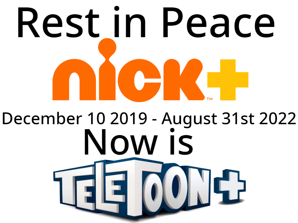 RIP Nick+ in Canada Now is Teletoon+ by Robertbrasil on DeviantArt